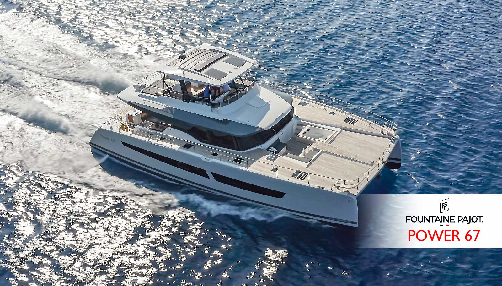 Motor Yachts Fountaine Pajot POWER 67
